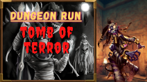 Dungeon run: Tomb of terror