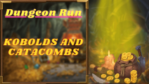 Dungeon run: Kobolds and Catacombs