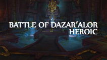 | NEW RAID | BATTLE OF DAZAR'ALOR | HEROIC RUN 9/9 |