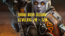 UNLOCK ALLIED RACE (DARK IRON DWARF) + LEVELING 20-120 LEVEL