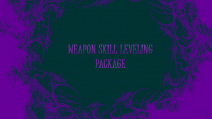 Weapon skill leveling! 2 for 1!